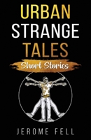 Urban Strange Tales: Short Stories 108809516X Book Cover