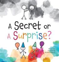A Secret or a Surprise? 1525519727 Book Cover