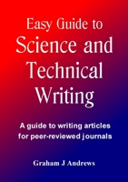 Easy Guide to Science and Technical Writing 0992464226 Book Cover