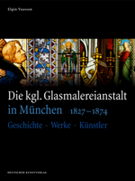 Die Kgl. Glasmalereianstalt in M�nchen 1827-1874: Geschichte - Werke - K�nstler 342207113X Book Cover