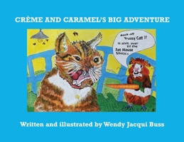 Cr�me and Caramel's Big Adventure: The tale of two brave little guinea pigs who stared into the Jaws of Death and lived to tell the tale. 0648902501 Book Cover