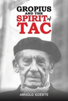 Gropius and the Spirit of TAC 1398448591 Book Cover