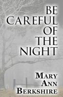 Be Careful of the Night 1627723560 Book Cover