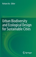 Urban Biodiversity and Ecological Design for Sustainable Cities 4431568956 Book Cover