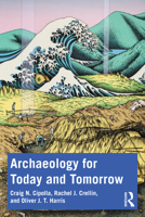 Archaeology for Today and Tomorrow 1032154314 Book Cover