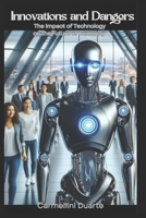 Innovations and Dangers: The Impact of Technology on the Future of Humanity (Mitologias do Mundo: As Histórias que Moldaram a Humanidade) B0DVR83QQ7 Book Cover