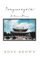 Songsaengnim: A Korea Diary 146207264X Book Cover