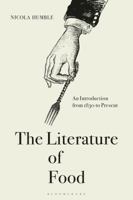 The Literature of Food: An Introduction from 1830 to Present 0857854569 Book Cover