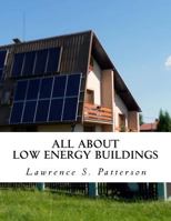 All about Low Energy Buildings 1518680283 Book Cover