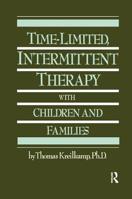 Time-Limited, Intermittent Therapy With Children And Families 1138869074 Book Cover