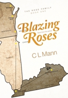 Blazing Roses: Back from the ashes 1489750819 Book Cover
