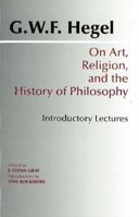 On Art, Religion and the History of Philosophy: Introductory Lectures 0872203700 Book Cover