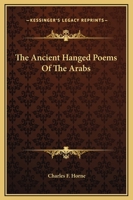 The Ancient Hanged Poems of the Arabs 142532794X Book Cover