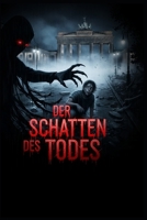 Der Schatten des Todes: Grusel-Kurzgeschichte aus der ALBTRAUM-SCHMIEDE (German Edition) B0GP6PLQZH Book Cover