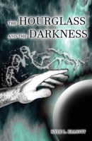 The Hourglass and the Darkness 1999393163 Book Cover