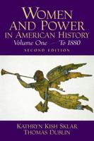 Women and Power in American History: A Reader, Volume I to 1880 0139622187 Book Cover