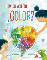 How Do You Eat Color? 0802856381 Book Cover