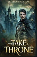 To Take a Throne 0988461471 Book Cover