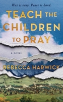 Teach the Children to Pray 391099802X Book Cover