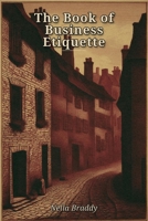 The Book of Business Etiquette B0HHR1LV2G Book Cover
