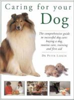 Caring for Your Dog 1840381345 Book Cover