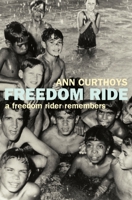 Freedom Ride: A Freedom Rider Remembers 1864489227 Book Cover