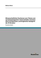 Wissenschaftliche Positionen zum Thema von sprachtypologischen Unterschieden zwischen dem Französischen und Englischen bezüglich der IP-Struktur 3656991464 Book Cover