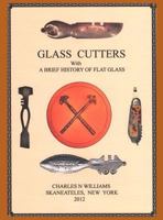 Glass Cutters with a Brief History of Flat Glass 1621370526 Book Cover