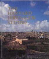 The Harvard Jerusalem Studio: Urban Designs for the Holy City 0262192470 Book Cover
