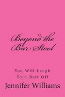 Beyond the Bar Stool 1497558638 Book Cover