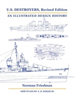 U.S. Destroyers: An Illustrated Design History, Revised Edition 1682477576 Book Cover