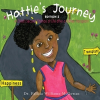 Hattie's Journey: A Child's Second Chance at Life After a Kidney Transplant 1970079886 Book Cover