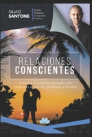 Relaciones Conscientes: El Factor Conciencia aplicado a la relación de pareja, familiares y sociales. (Spanish Edition) 1695482115 Book Cover