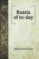 Russia of To-Day 1103439634 Book Cover