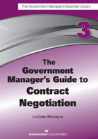 The Government Manager's Guide to Contract Negotiation 1567264123 Book Cover