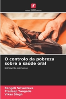 O controlo da pobreza sobre a saúde oral 6207147049 Book Cover