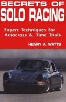 Secrets of Solo Racing: Expert Techniques for Autocrossing and Time Trials 0962057312 Book Cover