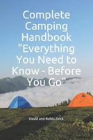 Complete Camping Handbook: Everything You Need to Know - Before You Go 171780215X Book Cover