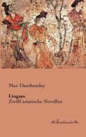 Lingam. Zwölf asiatische Novellen. 1482372495 Book Cover
