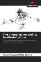 The animal game and its territorialization 6209387845 Book Cover