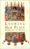 Knowing Her Place: Gender and the Gospels 080913862X Book Cover