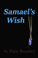 Samael's Wish 1983301876 Book Cover