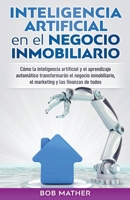 Inteligencia artificial en el negocio inmobiliario 1393402984 Book Cover