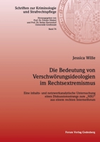 Die Bedeutung von Verschwörungsideologien im Rechtsextremismus: Eine inhalts- und netzwerkanalytische Untersuchung eines Diskussionsstrangs zum "NSU" aus einem rechten Internetforum (German Edition) 3964100579 Book Cover