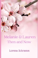 Melanie & Lauren: Then and Now and The Ambar Butterfly Brooch B0948JY6RQ Book Cover