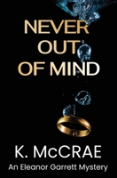 Never Out of Mind: An Eleanor Garrett Mystery 1838032231 Book Cover