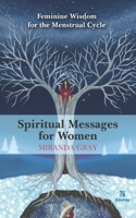 Spiritual Messages for Women: Feminine wisdom for the menstrual cycle 8894695409 Book Cover