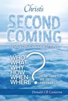 Christ's Second Coming: Seven Crucial Questions 191051392X Book Cover