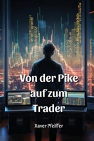 Von der Pike auf zum Trader 9983949679 Book Cover
