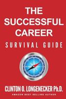 The Successful Career Survival Guide 1544268750 Book Cover